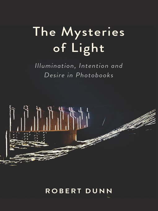 Title details for The Mysteries of Light by Robert Dunn - Available